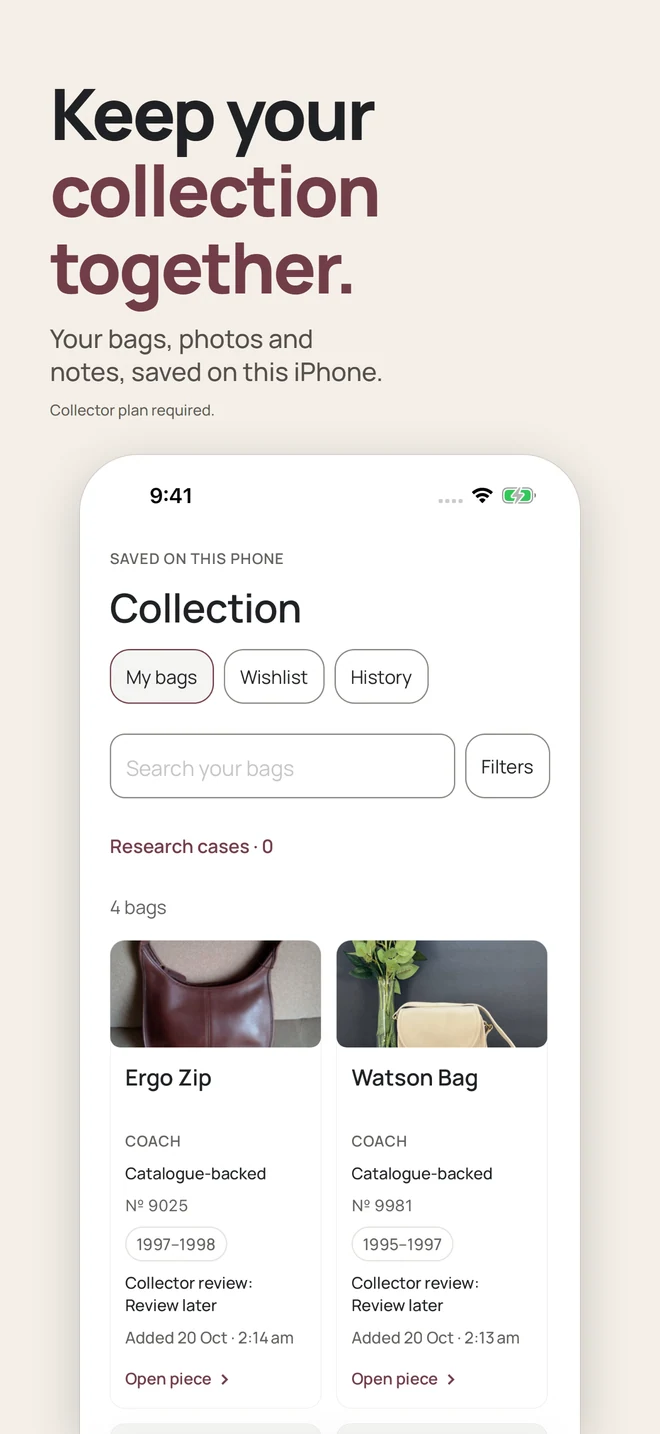 Keep your collection together. Your bags, photos and notes, saved on this iPhone. Collector plan required.