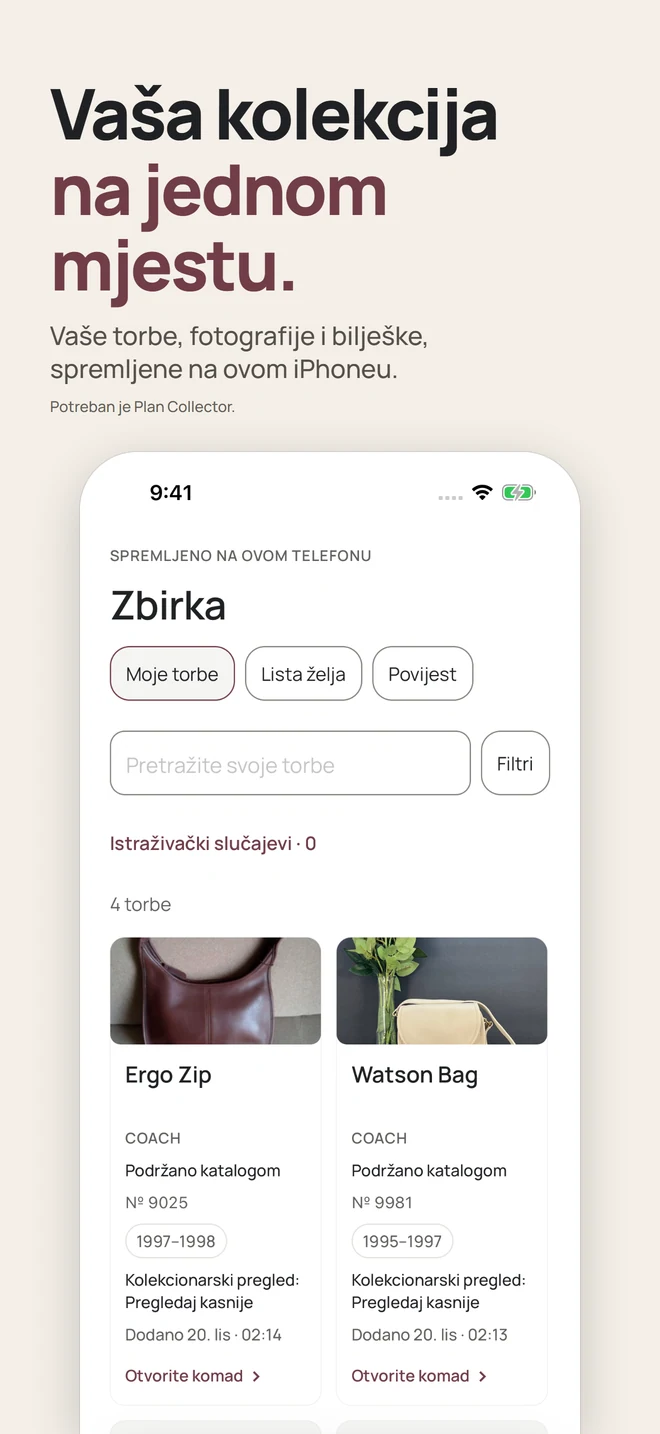 Vaša kolekcija na jednom mjestu. Vaše torbe, fotografije i bilješke, spremljene na ovom iPhoneu. Potreban je Plan Collector.
