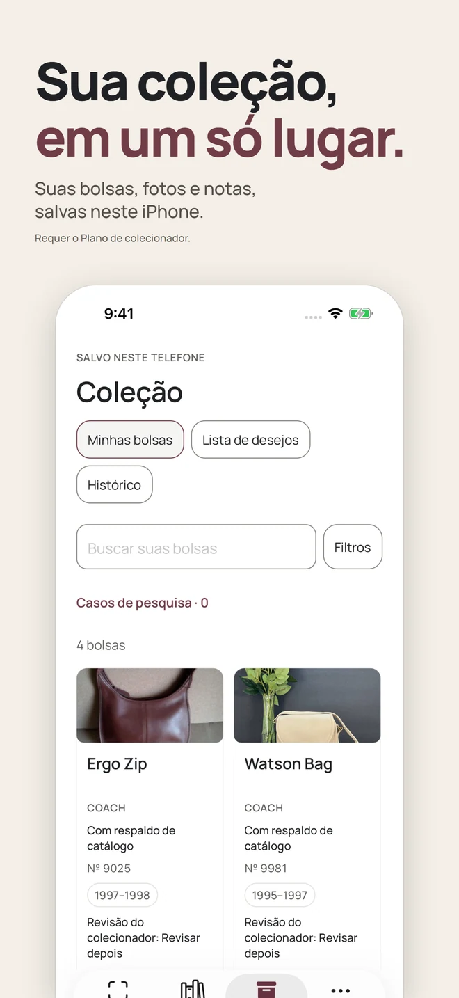 Sua coleção, em um só lugar. Suas bolsas, fotos e notas, salvas neste iPhone. Requer o Plano de colecionador.